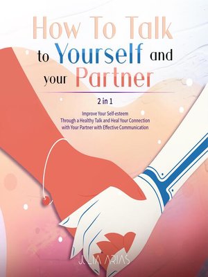 cover image of How To Talk To Yourself And Your Partner (2 In 1)